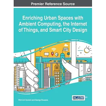 Enriching Urban Spaces with Ambient Computing, the Internet of Things, and Smart City Design