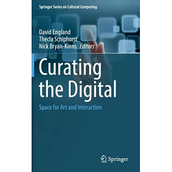 Curating the Digital: Space for Art and Interaction