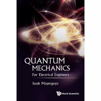 Quantum Mechanics: For Electrical Engineers