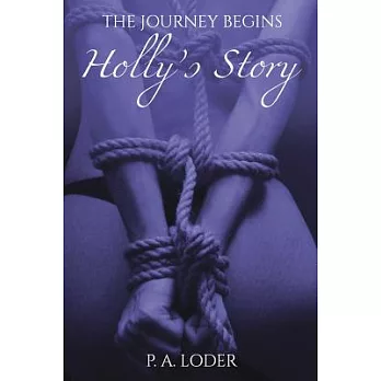 The Journey Begins-holly’s Story