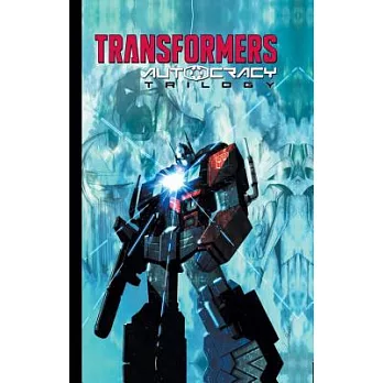 Transformers Autocracy Trilogy