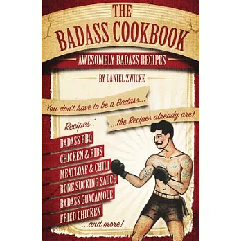 The Badass Cookbook: Badass Recipes & More - It’s the Meat Eaters Answer to the Thug Kitchen Cookbook