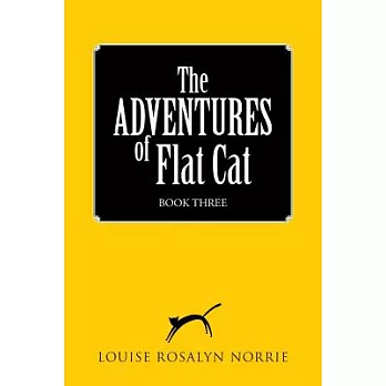The Adventures of Flat Cat Book Three