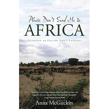 Please Don’t Send Me to Africa: Learning to Follow God’s Leading