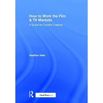How to Work the Film & TV Markets: A Guide for Content Creators