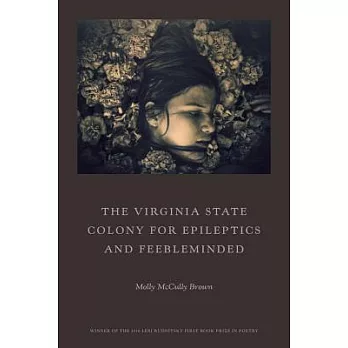 The Virginia State Colony for Epileptics and Feebleminded: Poems