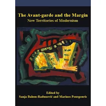 The Avant-Garde and the Margin: New Territories of Modernism