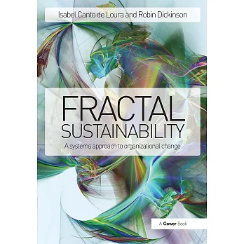 Fractal Sustainability: A Systems Approach to Organizational Change