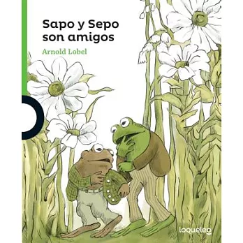Sapo y Sepo Son Amigos (Frog and Toad Are Friends)