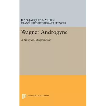 Wagner Androgyne: A Study in Interpretation