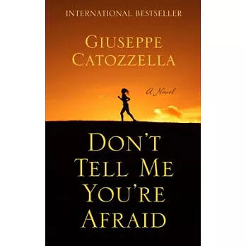 Dont Tell Me You’re Afraid