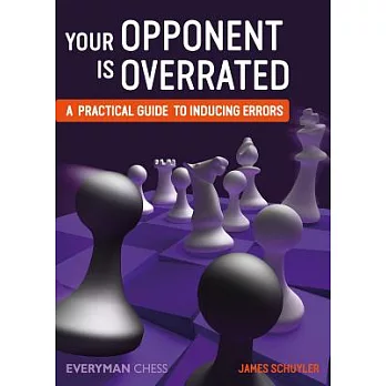 Your Opponent is Overrated: A practical guide to inducing errors