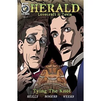 Herald Lovecraft & Tesla 3: Tying the Knot