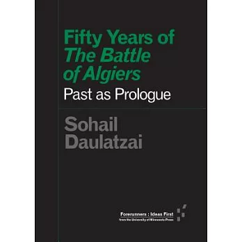 Fifty Years of ＂the Battle of Algiers＂: Past as Prologue