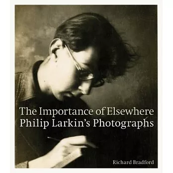The Importance of Elsewhere: Philip Larkin’s Photographs