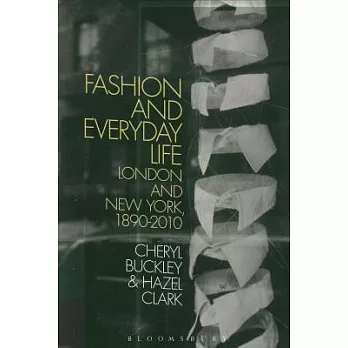 Fashion and Everyday Life: London and New York