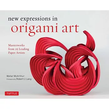 New expressions in origami art: Masterworks from 25 Leading Paper Artists