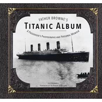 Father Browne’s Titanic Album