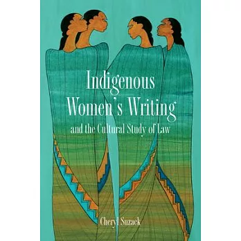Indigenous Women’s Writing and the Cultural Study of Law