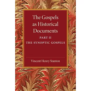 The Gospels As Historical Documents: The Synoptic Gospels