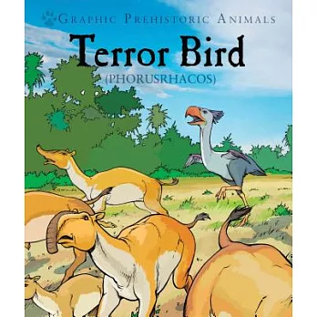 Terror Bird: Phorusrhacos