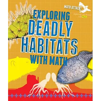 Exploring Deadly Habitats With Math