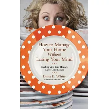 How to Manage Your Home Without Losing Your Mind: Dealing With Your House’s Dirty Little Secrets: Library Edition