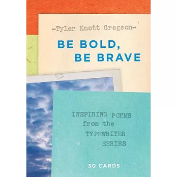 Be Bold, Be Brave: Inspiring Poems from the Typewriter Series