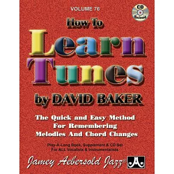 Jamey Aebersold Jazz -- How to Learn Tunes, Vol 76: The Quick and Easy Method for Remembering Melodies and Chord Changes, Book & CD