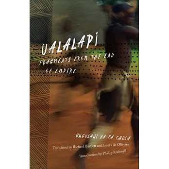 Ualalapi: Fragments from the End of Empire