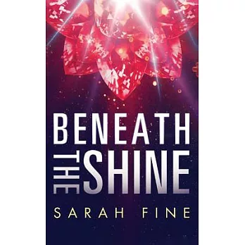 Beneath the Shine