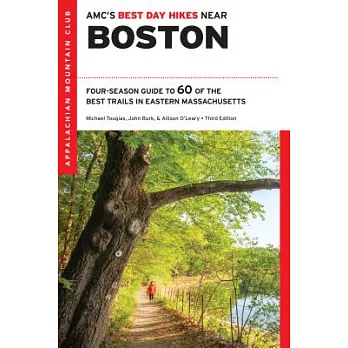 AMC’s Best Day Hikes Near Boston: Four-Season Guide to 60 of the Best Trails in Eastern Massachusetts