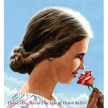 Helen’s Big World (a Big Words Biography): The Life of Helen Keller