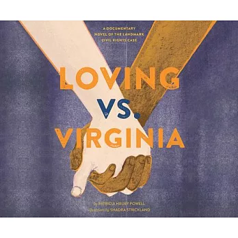 Loving vs. Virginia: A Documentary Novel of the Landmark Civil Rights Case