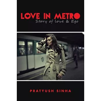 Love in Metro: Story of Love and Ego