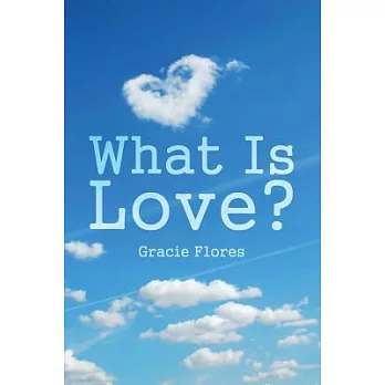 What Is Love?