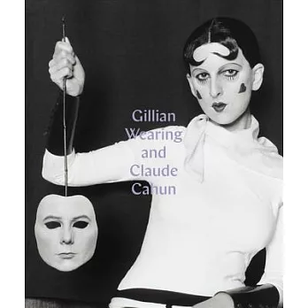 Gillian Wearing and Claude Cahun: Behind the Mask, Another Mask