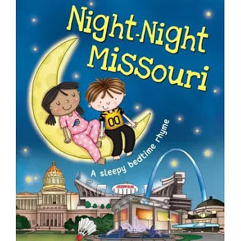 Night-Night Missouri: A Sleepy Bedtime Rhyme