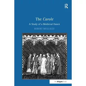 The Carole: A Study of a Medieval Dance