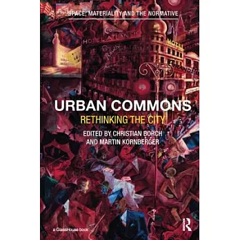 Urban Commons: Rethinking the City