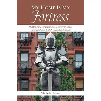 My Home Is My Fortress: Hidden Facts Regarding People Living in Strata Communities in British Columbia, Canada