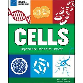 Cells  : Experience Life at Its Tiniest