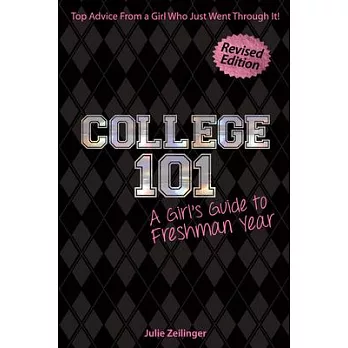 College 101: A Girl’s Guide to Freshman Year