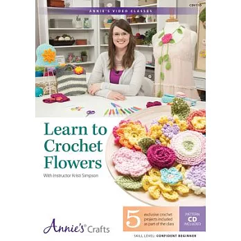 Learn to Crochet Flowers: With Instructor Kristi Simpson