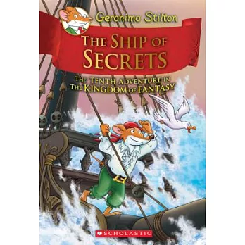 The ship of secrets the tenth adventure in the kingdom of fantasy