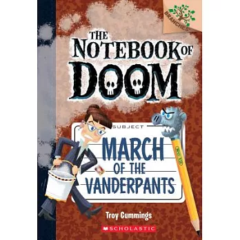 The notebook of doom (12) : march of the vanderpants /