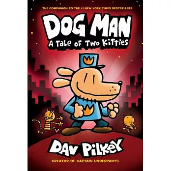 Dog Man (3) : a tale of two kitties /