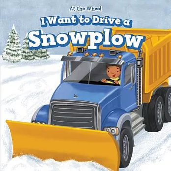 I want to drive a snowplow /