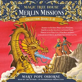 Merlin Missions Collection: Books 9-16: Dragon of the Red Dawn; Monday with a Mad Genius; Dark Day in the Deep Sea; Eve of the Emperor Penguin; And Mo