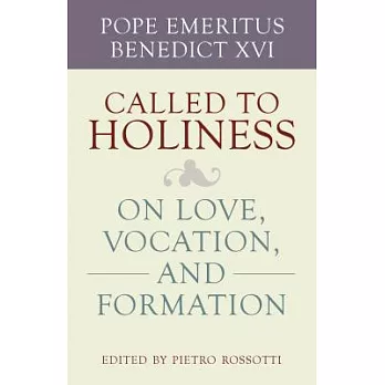 Called to Holiness: On Love, Vocation, and Formation